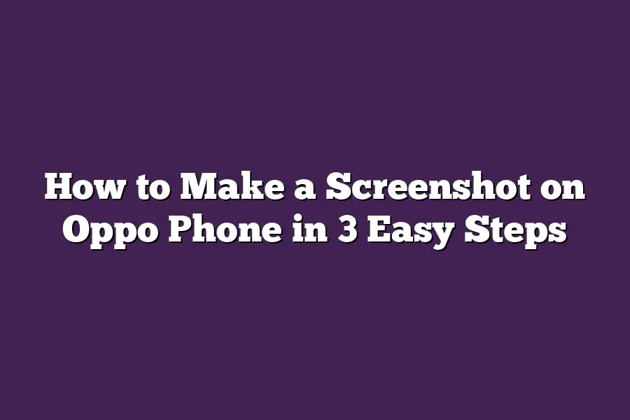How to Make a Screenshot on Oppo Phone in 3 Easy Steps